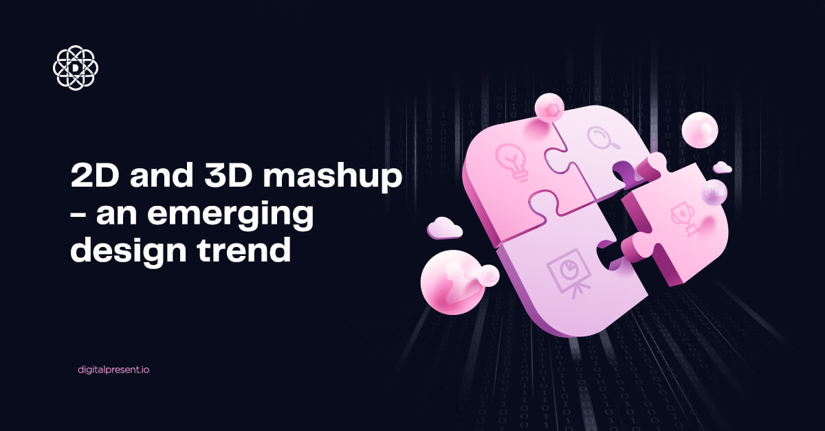 2D and 3D mashup - an emerging design trend