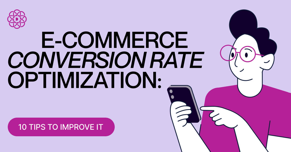 E-commerce Conversion Rate Optimization: 10 Tips to Improve It