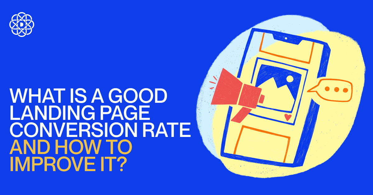 Landing Page Conversion Rate & How to Improve It?